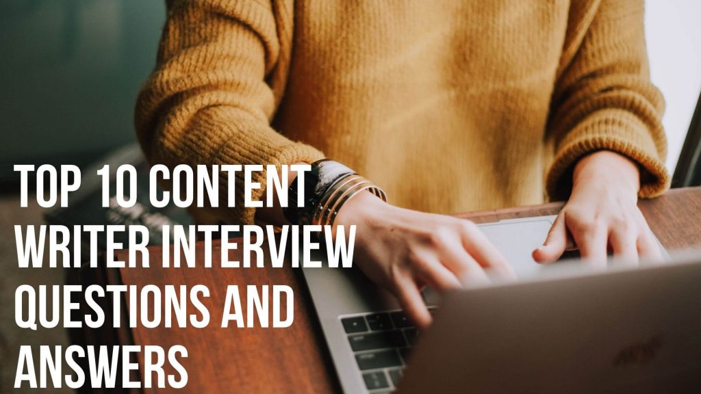 CONTENT WRITER INTERVIEW QUESTIONS
